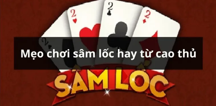 Bí Quyết Chinh Phục Sâm Lốc Tại Nhà Cái FUN88 2 Bí Quyết Chinh Phục Sâm Lốc Tại Nhà Cái FUN88